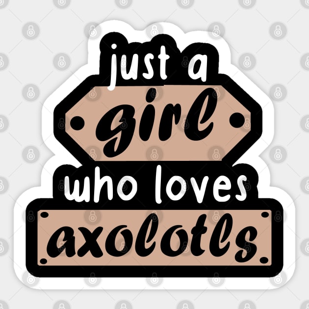 Girls axolotl mom women love dragons saying Sticker by FindYourFavouriteDesign